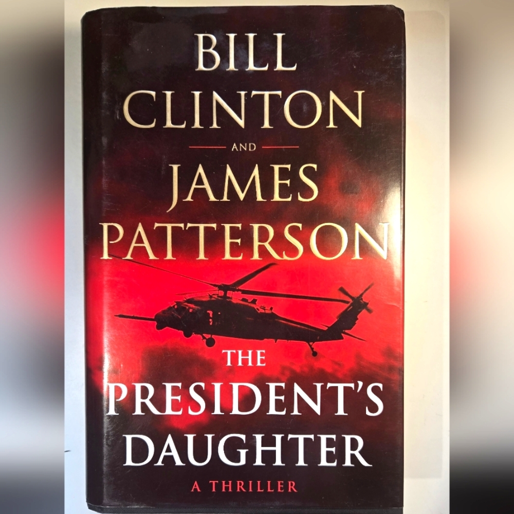 The President's Daughter - Bill Clinton and James Patterson